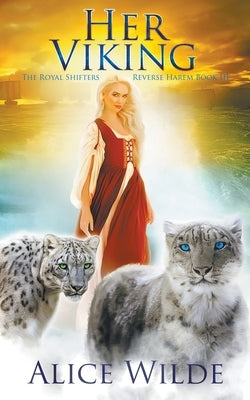 Her Viking: A Fantasy Romance Norse Adventure by Wilde, Alice