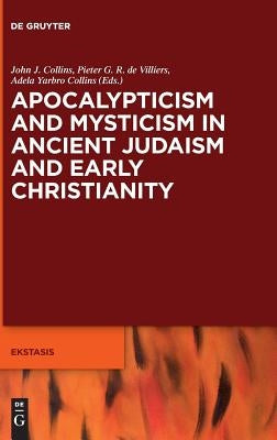 Apocalypticism and Mysticism in Ancient Judaism and Early Christianity by Collins, John J.