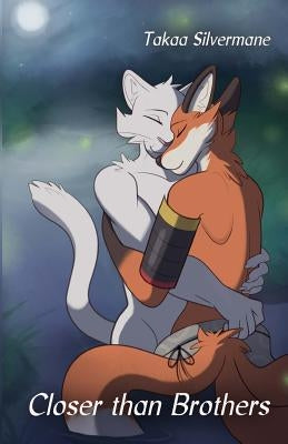 Closer than Brothers by Silvermane, Takaa