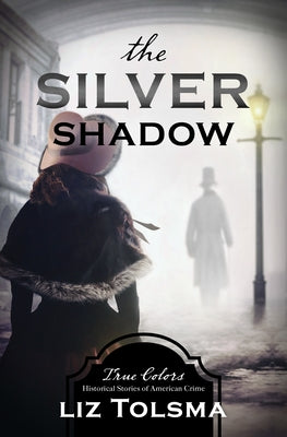 The Silver Shadow, Volume 11 by Tolsma, Liz