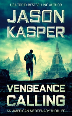 Vengeance Calling: A David Rivers Thriller by Kasper, Jason