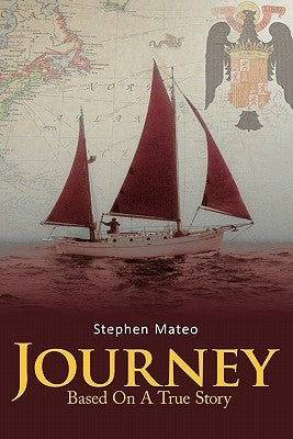 Journey: Based On A True Story by Mateo, Stephen