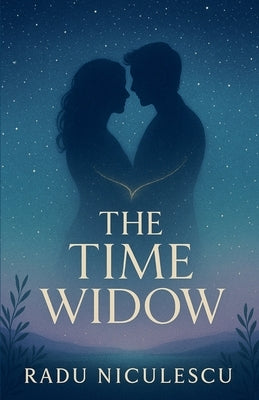 The Time Widow by Niculescu, Radu