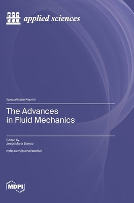 The Advances in Fluid Mechanics by Blanco, Jesús María