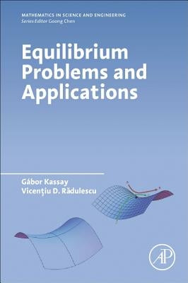 Equilibrium Problems and Applications by Kassay, Gábor