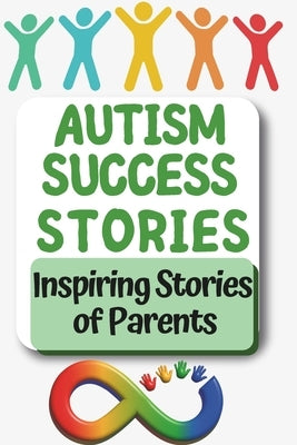 Autism Success Stories: "Healing Through Nature: True Stories of Autism, Hope, and Transformation" by Mumma, Autism