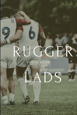 Rugger lads by Slater, Peter