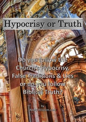 Hypocrisy or Truth by Applywisdom Com