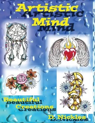artistic mind: Beautiful, colorful, therapeutic, coloring book, art, tattoo art, tattoo, danial nickles, artistic mind, artistic by Nickles, D. B.