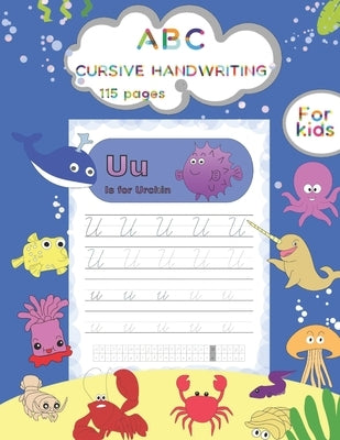ABC CURSIVE HANDWRITING For kids: Sea animals tracing and coloring book by Collection, Simple