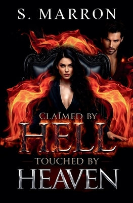 Claimed by Hell Touched by Heaven by Coon, Shae