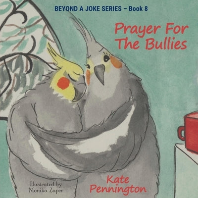 Prayer For The Bullies by Pennington, Kate