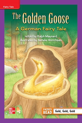 Reading Wonders Leveled Reader the Golden Goose: A German Fairy Tale: Ell Unit 5 Week 1 Grade 3 by McGraw Hill