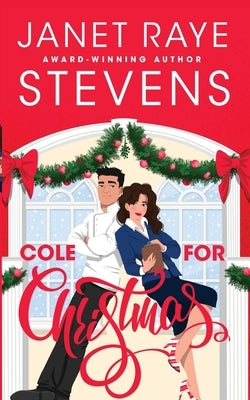 Cole For Christmas by Raye Stevens, Janet