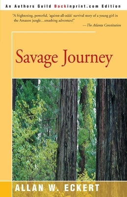 Savage Journey by Eckert, Allan W.