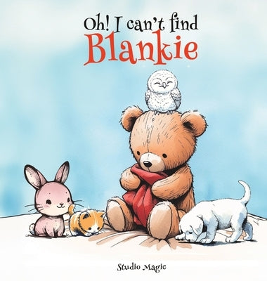 Oh! I can't find Blankie by Magic, Studio