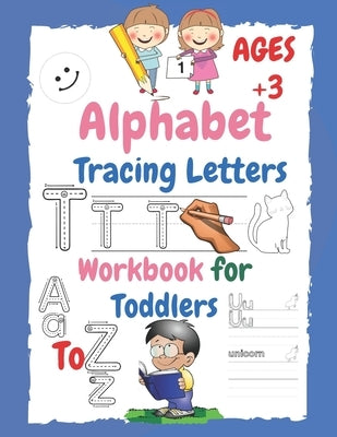 Alphabet Tracing Letters Workbook for Toddlers: Handwriting Alphabet, letters from A to Z And Shapes Workbook, Practice for Kids ages +3 by Assas, Adam