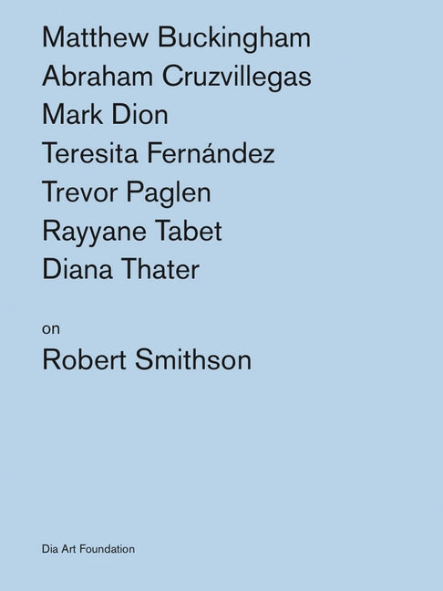 Artists on Robert Smithson by Smithson, Robert