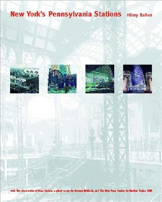 New York's Pennsylvania Stations by Ballon, Hilary