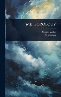 Meteorology by Wilkes, Charles