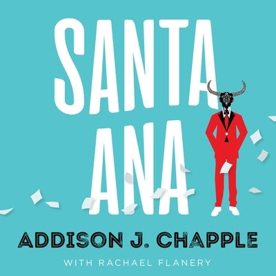 Santa Ana by Chapple, Addison J.