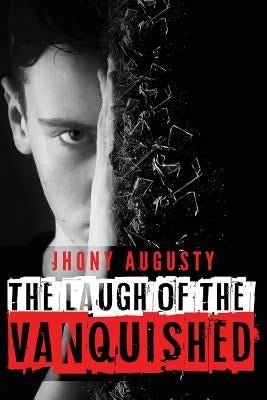The Laugh of the Vanquished by Augusty, Jhony