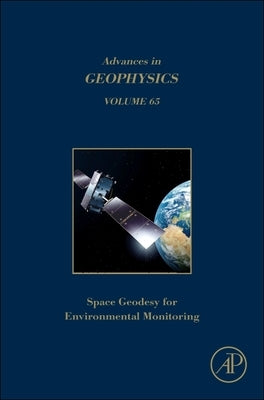 Space Geodesy for Environmental Monitoring Volume: Volume 65 by Schmelzbach, Cedric