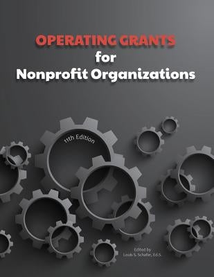 Operating Grants for Nonprofit Organizations by Schafer, Ed S. Louis S.