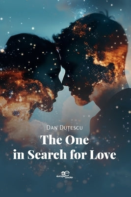 The One in Search for Love by Duțescu, Dan