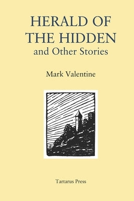 Herald of the Hidden by Valentine, Mark