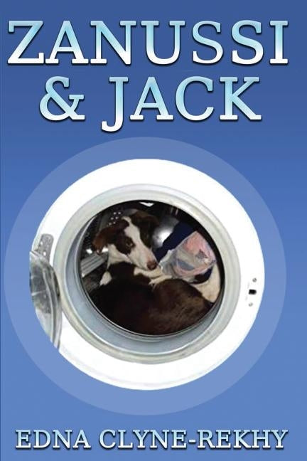 Zanussi and Jack by Rekhy, Edna Clyne