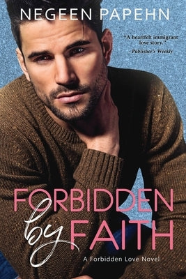 Forbidden by Faith by Papehn, Negeen