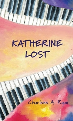 Katherine Lost by Ryan, Charlene A.