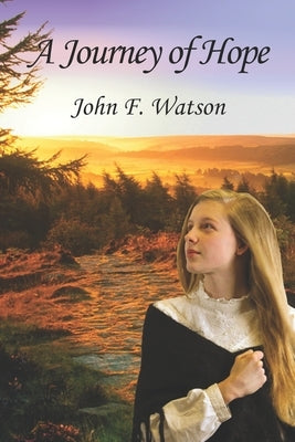 A Journey of Hope by Watson, John F.