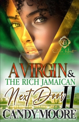 A Virgin & The Rich Jamaican Next Door 2: An African American Romance by Moore, Candy