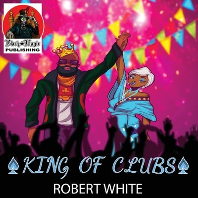 King of Clubs by White, Robert