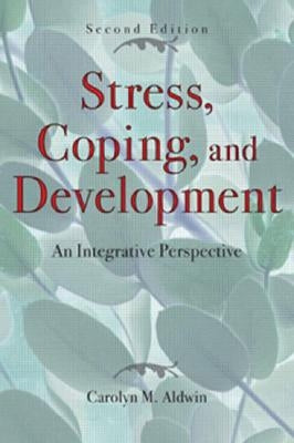 Stress, Coping, and Development: An Integrative Perspective by Aldwin, Carolyn M.