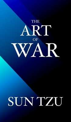 The Art of War: A New Translation by Tzu, Sun