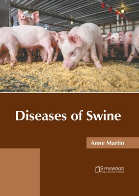 Diseases of Swine by Martin, Anne