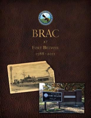 BRAC at Fort Belvoir, 1988-2011 by Person, Gustav