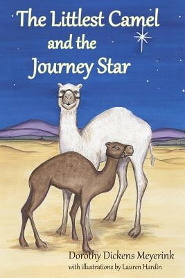 The Littlest Camel and the Journey Star by Hardin, Lauren