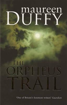 The Orpheus Trail by Duffy, Maureen