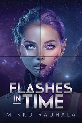 Flashes in Time by Rauhala, Mikko