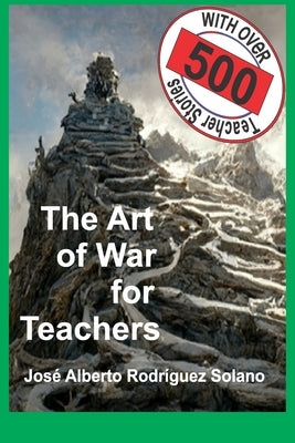 The Art of War for Teachers by Rodriguez Solano, Jose Alberto