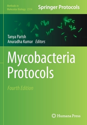 Mycobacteria Protocols by Parish, Tanya