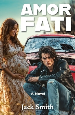 Amor Fati by Smith, Jack