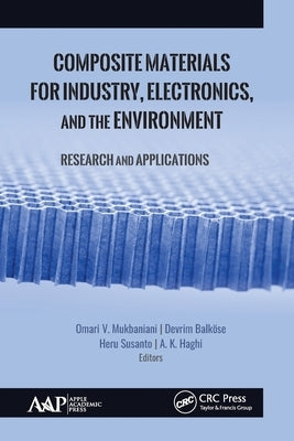 Composite Materials for Industry, Electronics, and the Environment: Research and Applications by Mukbaniani, Omari V.
