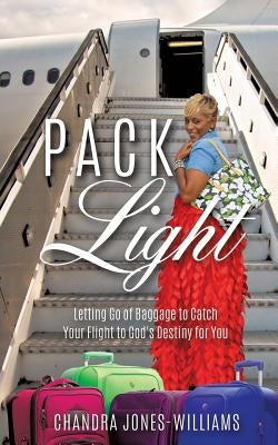 Pack Light by Jones-Williams, Chandra