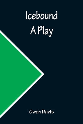 Icebound: A Play by Davis, Owen