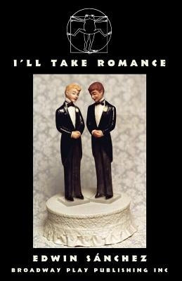 I'll Take Romance by Sanchez, Edwin